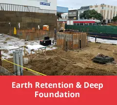 Earth Retention and Deep Foundation